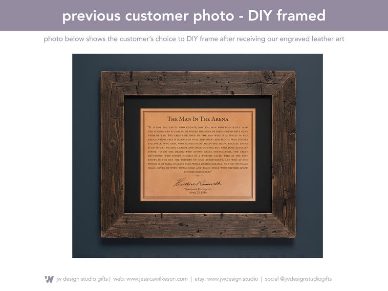 Engraved The Man in the Arena by Teddy Roosevelt on premium leather, ideal for a luxurious gift. This image demonstrates the potential for DIY framing to craft distinctive wall art, perfect for enhancing the ambiance of home or office spaces