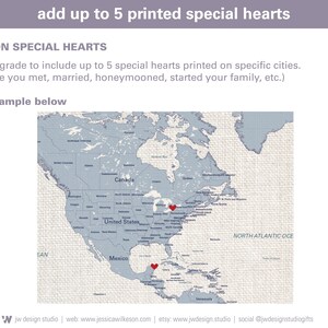 add up to 5 special printed hearts on your custom travel map. Include locations such as where you met, married, honeymooned, started your family.