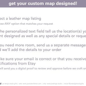 how to order personalized leather engraved map art from JW Design Studio. It is easy! Just add to cart and type your request in a message to JW Design Studio and we will get started on your custom order.