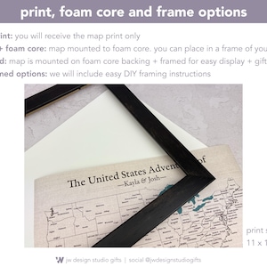 Photo showing our 11x14 inch travel map with optional upgrades. Include your map printed and mounted to foam core for easy framing in your own choice of frame. Or add on the full frame upgrade which includes flat map, foam core backing, and 13x16 inch frame. Framed option comes with map mounted for easy pinning; unframed includes simple DIY framing instructions. Perfect for displaying your adventures on high quality cotton canvas.