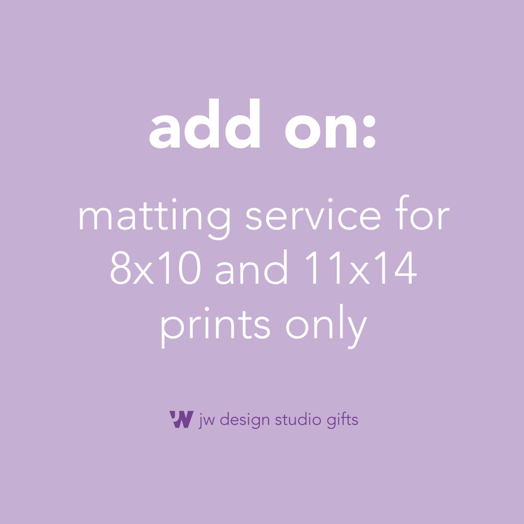 ADD ON Matting for 8x10 or 11x14 Inch Prints Purchased With Etsy
