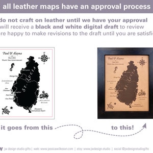 all leather maps ordered at JW Design Studio gifts have an approval process. we will not craft or ship until we have your approval. You will receive a black and white digital draft to review. Once we have your final approval, we will craft on real leather.