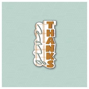 Tall Give Thanks Hand Lettered Cookie Cutter