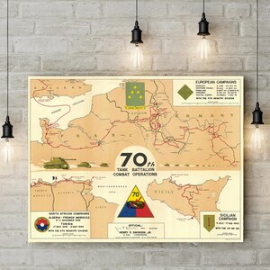 May include: A vintage map showing the combat operations of the 70th Tank Battalion during World War II. The map shows the battalion's movements in North Africa, Europe, and Sicily. The map is titled "70th Tank Battalion Combat Operations" and includes the battalion's insignia.