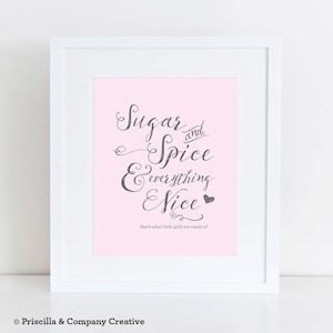 Printable | Sugar and Spice and Everything Nice that's what little Girls are Made of | Pink | 8 x 10 | Wall Art | Girls | Nursery