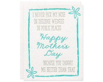 Taught Better Mother's Day Card - Funny Mother's Day Card - Letterpress Greeting Card