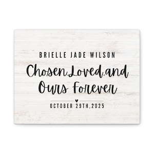 Adoption Sign &#39;Chosen, Loved, and Ours Forever&#39;, Adoption Gift, Wall Art, Family Decor, Nursery Decor