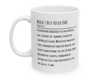 FOSTER DAD mug, Sentimental Foster Dad Gift, Foster Dad Thoughtful & Funny Text, Durable Ceramic Mug 11oz