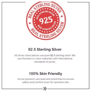 May include: Red stamp with the text "Real Sterling Silver" and the number "925" inside. The text below the stamp reads "92.5 Sterling Silver" and "All of our silver pieces use pure 92.5 sterling silver. We use the best-in-class materials with international standards of purity." The text below that reads "100% Skin Friendly" and "All our products are lead and nickel free to ensure safety and comfort even for sensitive skin."