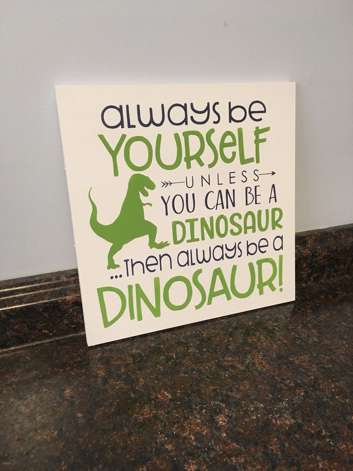 Dinosaur Nursery Always Be Yourself Unless You Can Be a Etsy