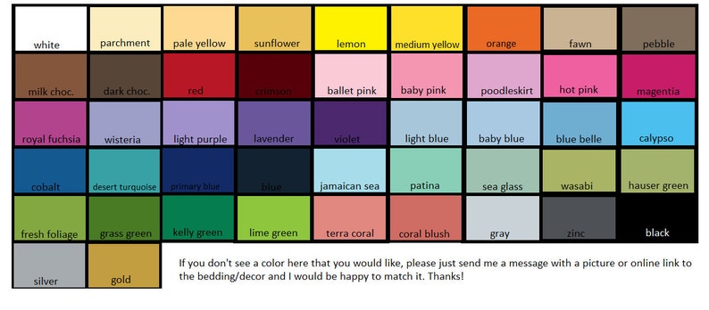 May include: A colour chart displaying a grid of diverse colour swatches, encompassing shades of white, yellow, pink, blue, green, and others. The chart also includes text that says, "If you don't see a colour here that you would like, please just send me a message..."