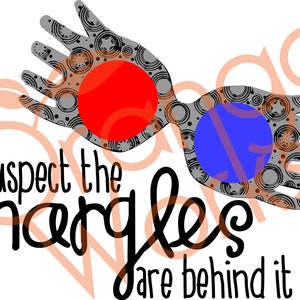 I Suspect the Nargles Cut File SVG,  Cutfile, Luna, glasses ,gift, present