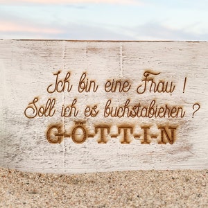 Shabby Chic Sign I&#39;m a Woman! Do you want me to spell it? GODDESS