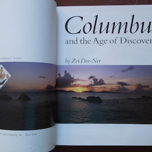 Columbus and the Age of  Discovery by Zvi Dor-Ner copyright 1991 First Edition Published in USA