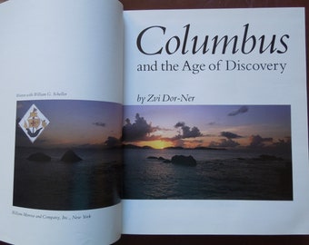 Columbus and the Age of  Discovery by Zvi Dor-Ner copyright 1991 First Edition Published in USA