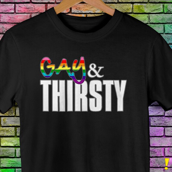 Gay and Thirsty - LGBTQ Pride Flag Premium Unisex T-Shirt Gay and Thirsty - LGBTQ Pride Flag Premium Unisex T-Shirt