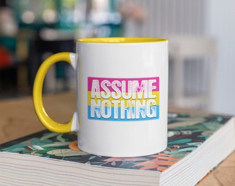 Assume Nothing Pansexual Pan Pride Flag 11oz Color Accent Mug