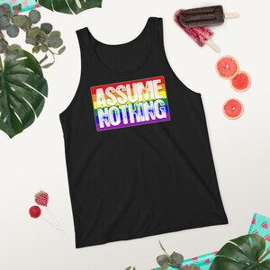 Assume Nothing LGBTQ Gay Pride Flag Unisex Tank Top