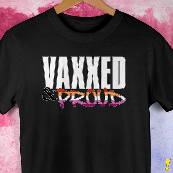 Vaxxed & Proud Lesbian Pride Flag Premium Unisex T-Shirt Vaxxed & Proud Lesbian Pride Flag Premium Unisex T-Shirt