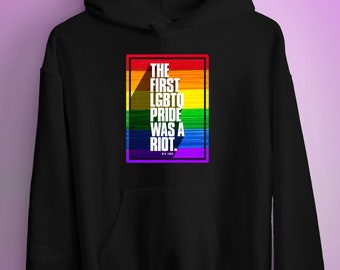 The First LGBTQ Pride Was A Riot Hoodie