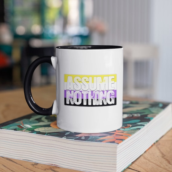 Assume Nothing Nonbinary Enby Pride Flag 11oz Color Accent Mug Assume Nothing Nonbinary Enby Pride Flag 11oz Color Accent Mug