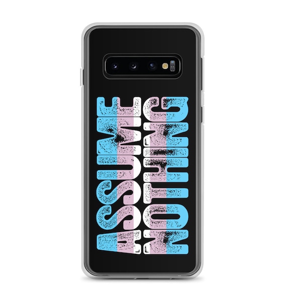 Transgender Pride Assume Nothing Samsung Case Transgender Pride Assume Nothing Samsung Case