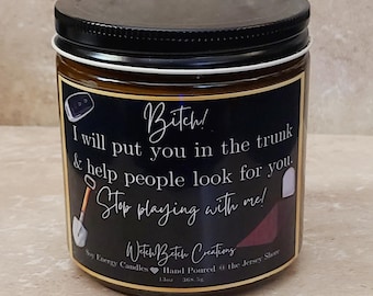 I will put you in the trunk and help people look for you, Cotton Wicked Scented Soy Candle with keepsake Pin: Funny girlfriend Gift