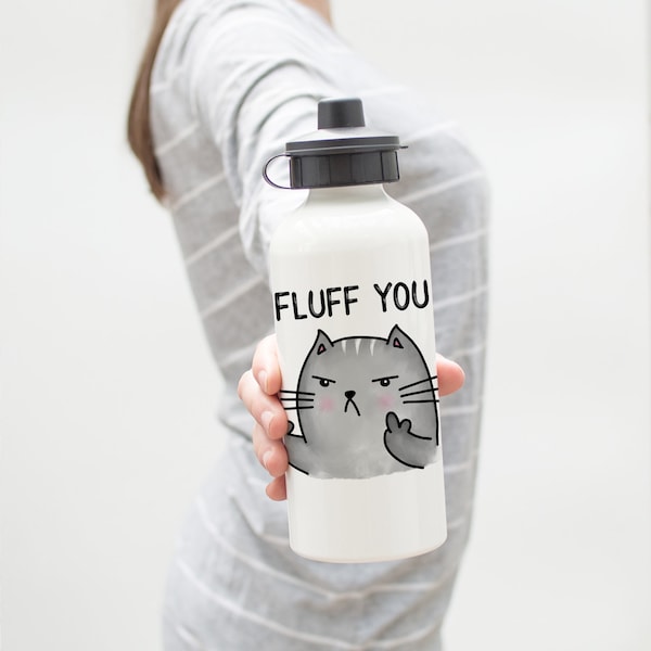 Fluff You Cat Flipping Off Water Bottle - Aluminum - Twist Off Top -  On The Go - 20 oz - Gym Bottle - Kitty - Funny Water Bottle - Pop Top