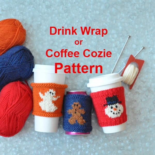 Coffee Cozie - Drink Wrapper   Ghost - Gingerbread - Snowman Knitting Pattern