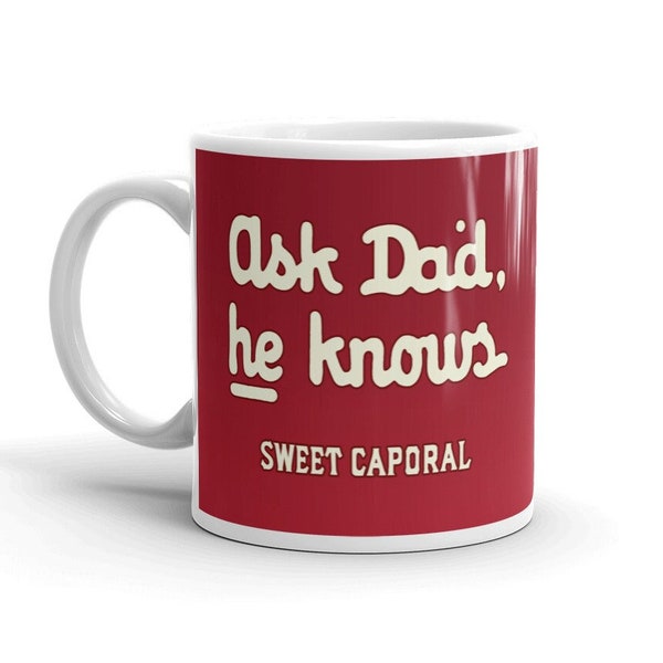 It's a Wonderful Life - Ask Dad He Knows Mug