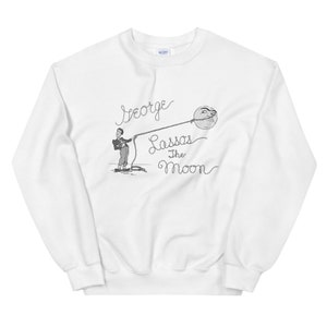 Its a Wonderful Life Sweatshirt | George Lassos the Moon | Unisex Sweatshirt