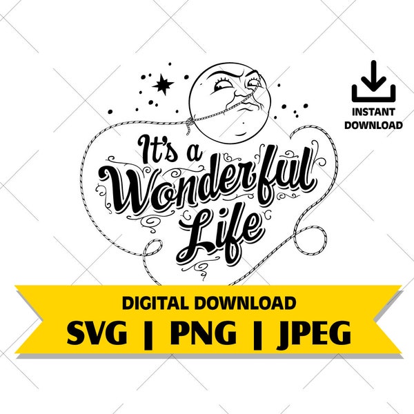 Its a Wonderful Life SVG, JPEG, PNG | Logo Title | George Lassos the Moon themed