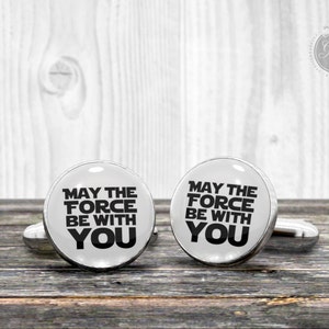 Quote cufflinks - Star Wars "May the FORCE be with you" - Very elegant mens cuff links