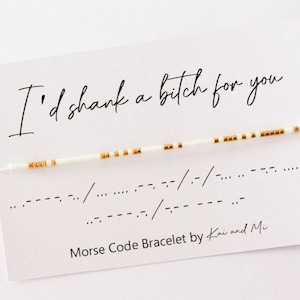 I&#39;d shank a bitch for you Morse Code Bracelet, custom color