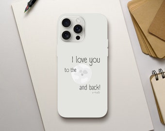 I love you to the Moon and Back! Weiche Handyhülle für iPhone 15 / 14 / 13