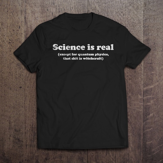Quality Biology Chemistry Physics Science If It Standard Unisex T-shirt