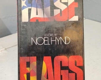 False Flags By Noel 1979 2nd Printing Hynd Hard Cover Book with Jacket RhymeswithDaughter