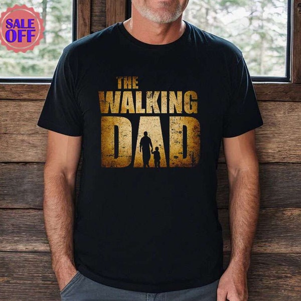 The Walking Dad T-Shirt, Dad Joke Humor Tee, Funny Father's Day Gift, Father's Day gift, Father's Day tshirt, Zombie Dad, Walking Dead Gifts