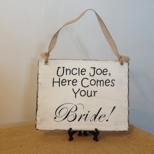 Wedding Sign - Ring Bearer Sign - Wedding Photo Prop - Flower Girl Sign - Here Comes Your Bride Sign