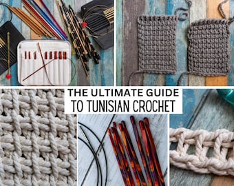 Ultimate Guide to Tunisian Crochet *** PRINTABLE GUIDE ***