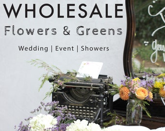Wholesale Flowers  & Greens for Wedding | Event | Showers