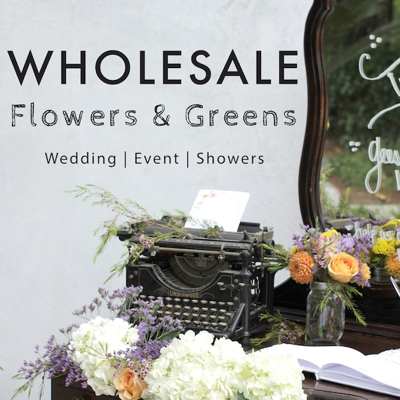 Wholesale Flowers & Greens for Wedding Event Showers 