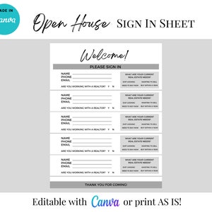 May include: Black and white sign-in sheet for an open house. The sheet has spaces for name, phone number, email address, and real estate needs. It also asks if the person is working with a realtor. The text "Welcome!" and "Please sign in" are at the top of the sheet.