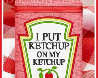 Ketchup Zippered Bag! 5x7" **xxx vip pes jef hus exp dst vp3 Formats** ITH In The Hoop Zippered Bag Machine Embroidery File