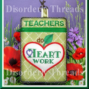 TEACHERS do Heart Work Zippered Bag 5x7 **xxx vip pes jef hus exp dst Formats** ITH In The Hoop Zippered Bag Machine Embroidery File