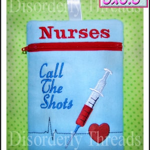Nurses Call The Shots Zippered Bag! 6x8.5"  **xxx vip  pes jef hus exp dst Formats** ITH In The Hoop Zippered Bag Machine Embroidery File