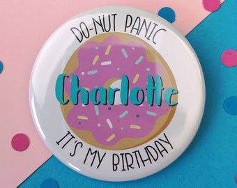 Happy Birthday Badge, Name Badge, Donut Birthday Custom Button Pins