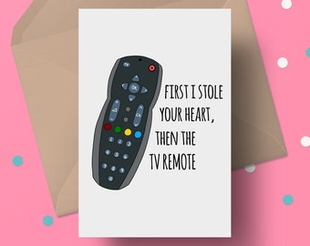 Funny Fathers Day Card - Dad Birthday Card Funny - First I stole your heart, then the TV remote