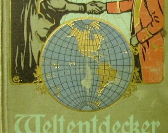 Weltenentdecker und Weltumsegler ,sign.Ostern 1912