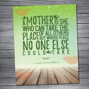 Puede incluir: Un fondo verde y blanco con una cita sobre las madres. La cita dice: "Una madre es ella que puede tomar el lugar de todos los demás, pero cuyo lugar nadie más puede tomar".